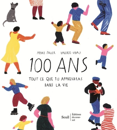 100 ans: Tout ce que tu apprendras dans la vie