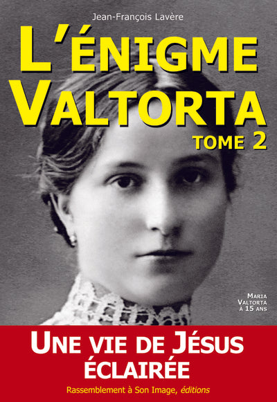 L'énigme Valtorta tome 2