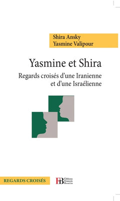 Yasmine et Shira - Regards croisés d'une Iranienne et d'une