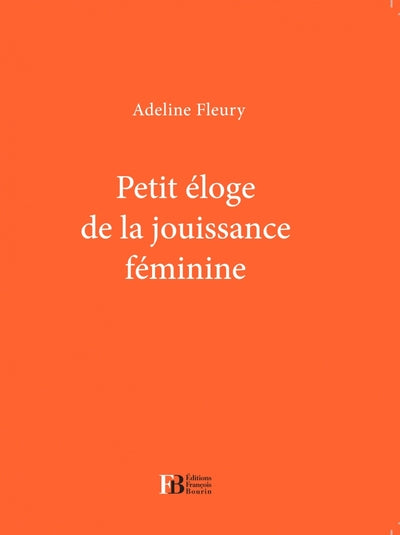 Petit éloge de la jouissance féminine