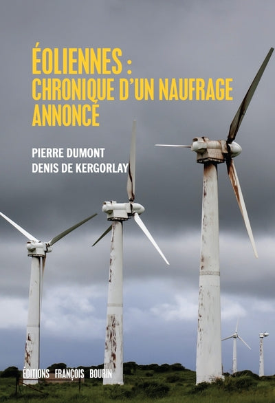 Eoliennes : chronique d'un naufrage annoncé