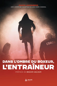 Dans l'ombre du boxeur, l'entraîneur