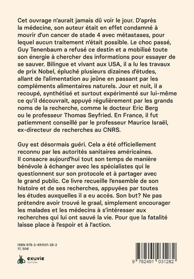 Cancer terminal - Comment j'ai guéri de l'impossible ?