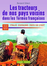 Les tracteurs de nos pays voisins à la conquête des fermes françaises