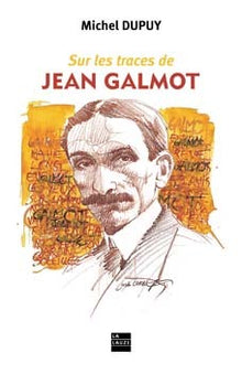 Sur les traces de Jean Galmot