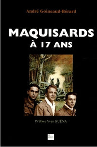 Maquisards à 17 ans