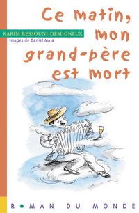 CE MATIN, MON GRAND-PERE EST MORT