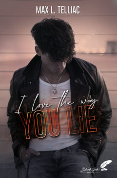 I love the way you lie