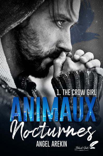 Animaux Nocturnes: Tome 1 The Crow Girl