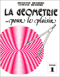 LA GEOMETRIE POUR LE PLAISIR T1