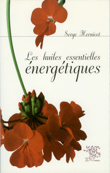 Les huiles essentielles énergétiques