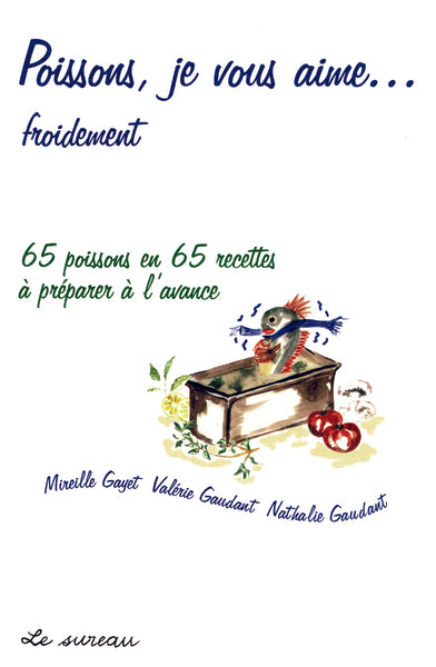 Poissons, je vous aime - [froidement]