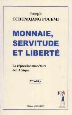 Monnaie, Servitude et Liberté