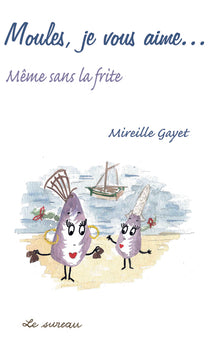 Moules, je vous aime - même sans la frite