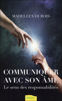 Communiquer avec son âme - Le sens des responsabilités