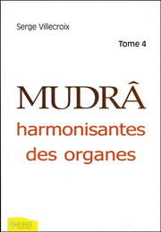 Mudrâ harmonisantes des organes T4