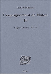 L'ENSEIGNEMENT DE PLATON  - VOLUME II