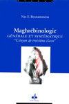 MAGHRéBINOLOGIE, GéNéRALE ET S