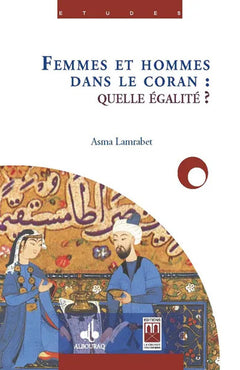 Femmes et hommes dans le Coran - quelle égalité? (Les)