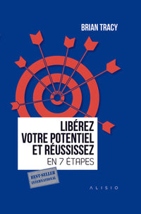 Libérez votre potentiel et réussissez