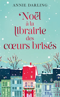 Noël à la librairie des coeurs brisés (Collector)
