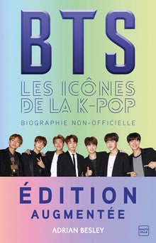 BTS : les icônes de la K-pop (édition augmentée)