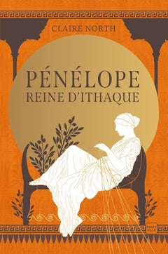 Le chant des déesses, T1 : Pénélope, Reine d'Ithaque
