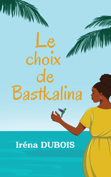 Le choix de Bastkalina