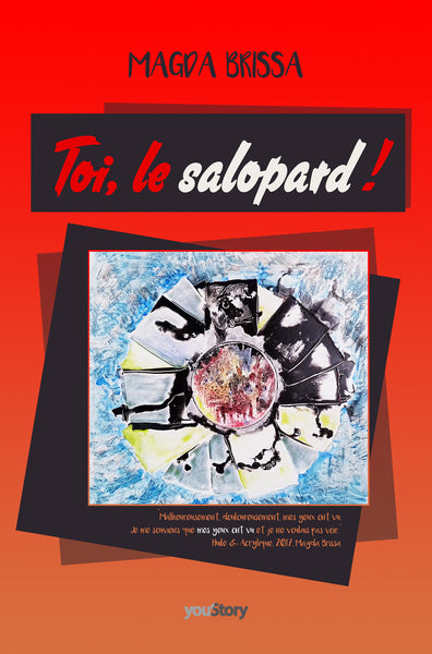Toi, le salopard !