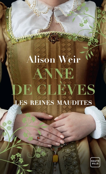 Les Reines maudites, T4 : Anne de Clèves