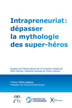 Intrapreneuriat, dépasser la mythologie des super-héros