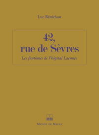 42 rue de Sèvres : Les Fantômes de l'Hôpital Laennec