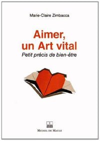 Aimer un art vital