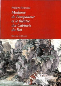 Madame de Pompadour et le théâtre des cabinets du Roi