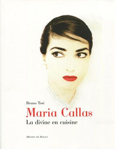 Maria Callas, la divine en cuisine
