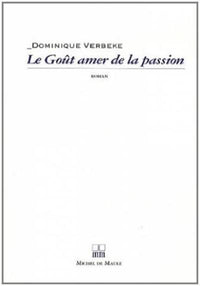 Le goût amer de la passion