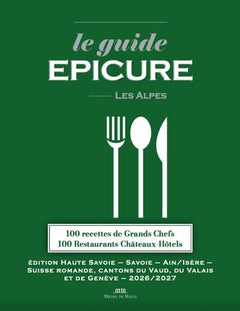 Le guide Epicure - Les Alpes 2026/2027
