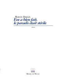 Eve a bien fait le paradis était stérile