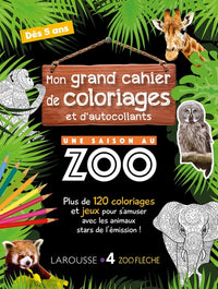 Mon grand cahier de coloriages et d'autocollants une saison au zoo
