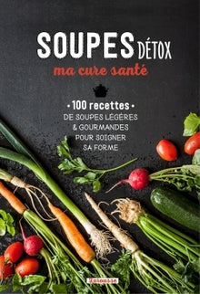Soupes détox, ma cure santé