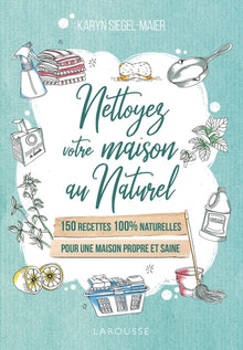 Nettoyez votre maison au naturel