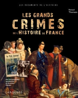 Les grands crimes de l'Histoire de France