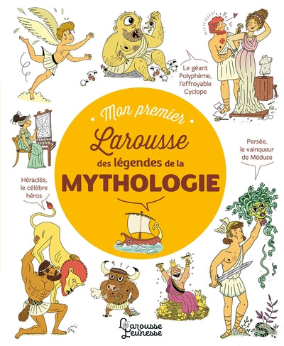 Mon premier Larousse des légendes de la mythologie