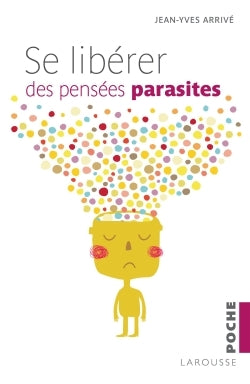 Se libérer des pensées parasites