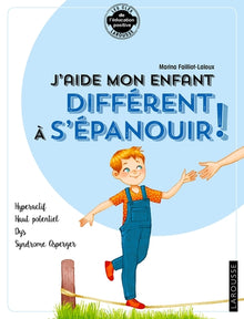 J'aide mon enfant différent à s'épanouir