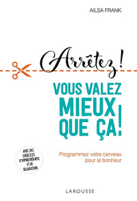 Arrêtez de vous torturer ... vous valez mieux que ça !
