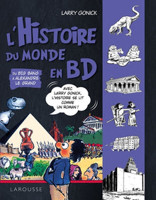 L'histoire du monde en BD - Du Big Bang à Alexandre Le Grand