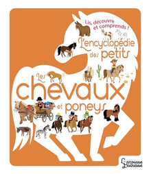 L'encyclopédie des petits - Les chevaux et poneys