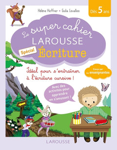 Le super cahier Larousse spécial Ecriture