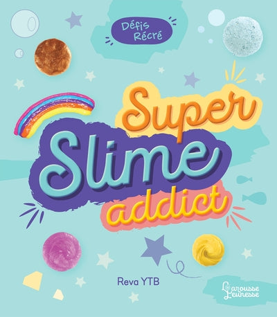 Super Slime Addict
